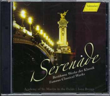 CD The Academy Of St. Martin-in-the-Fields: Serenade: Berühmte Werke Der Klassik = Famous Classical Works