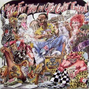 Album The Accüsed: More Fun Than An Open Casket Funeral
