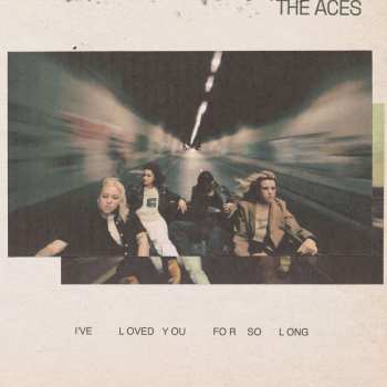 CD The Aces: I've Loved You For So Long