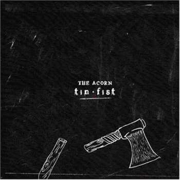 Album The Acorn: Tin Fist