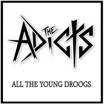 CD The Adicts: All The Young Droogs