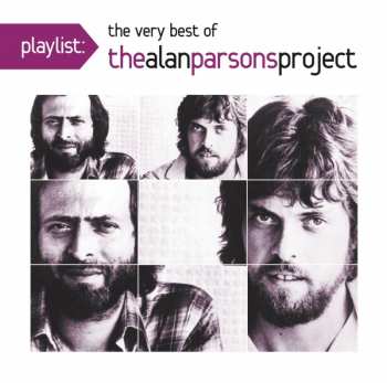 Album The Alan Parsons Project: Playlist: The Very Best Of The Alan Parsons Project