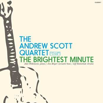 CD The Andrew Scott Quartet: The Brightest Minute