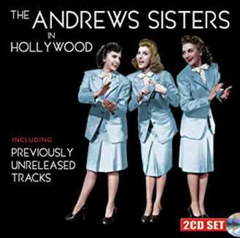 Album The Andrews Sisters: The Andrews Sisters In Hollywood