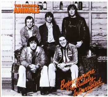 CD The Animals: Before We Were So Rudely Interrupted DIGI