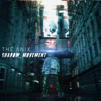Album The Anix: Shadow_Movement