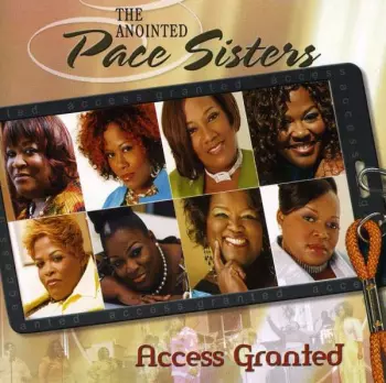 The Anointed Pace Sisters: Access Granted