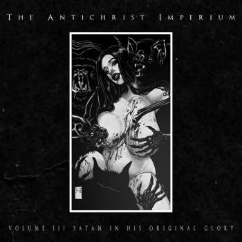 CD The Antichrist Imperium: Volume III: Satan In His Original Glory LTD | DIGI