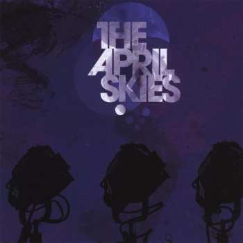 Album The April Skies: The April Skies