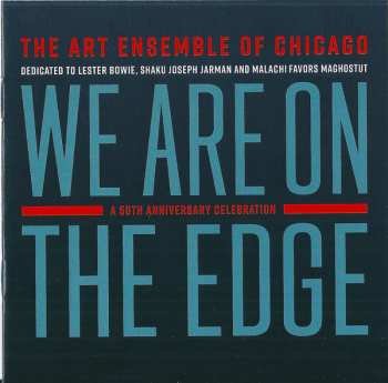 2CD The Art Ensemble Of Chicago: We Are On The Edge (A 50th Anniversary Celebration)