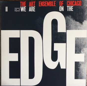 4LP/Doos The Art Ensemble Of Chicago: We Are On The Edge (A 50th Anniversary Celebration)