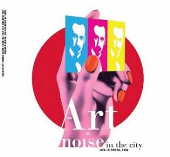 CD The Art Of Noise: Noise In The City (Live In Tokyo, 1986)