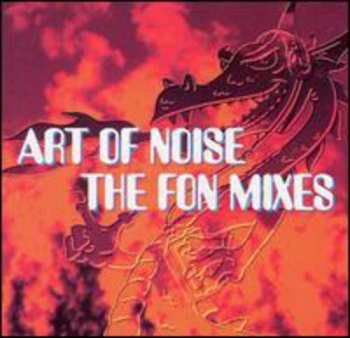 Album The Art Of Noise: The FON Mixes