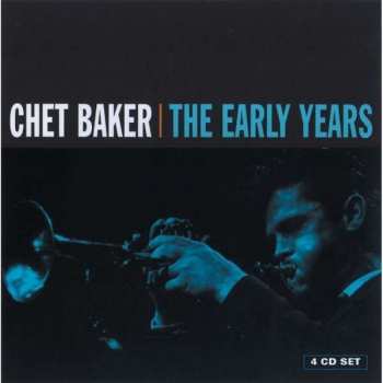 4CD/Doos Chet Baker: The Early Years