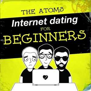 LP The Atoms: Internet Dating For Beginners
