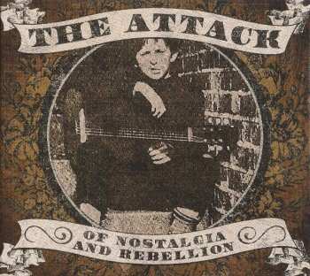 CD The Attack: Of Nostalgia And Rebellion