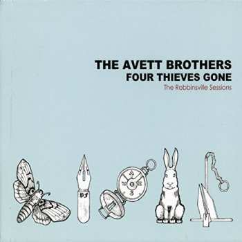 Album The Avett Brothers: Four Thieves Gone: The Robbinsville Sessions