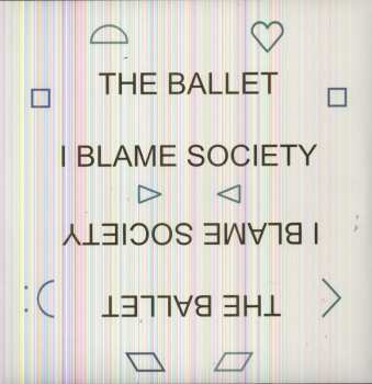 LP The Ballet: I Blame Society