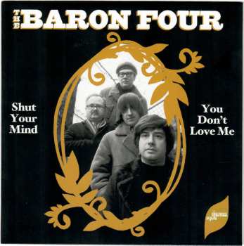 SP The Baron Four: Shut Your Mind / You Don't Love Me
