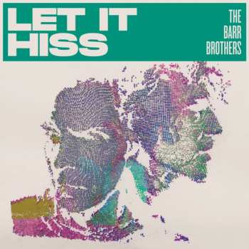 CD The Barr Brothers: Let It Hiss