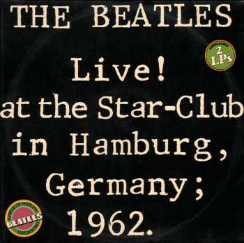 2LP The Beatles: Live! At The Star-Club In Hamburg, Germany; 1962