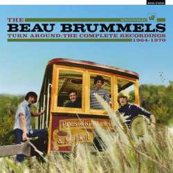 8CD The Beau Brummels: Turn Around - The Complete Recordings 1964-1970
