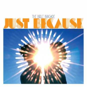 LP The Belle Brigade: Just Because