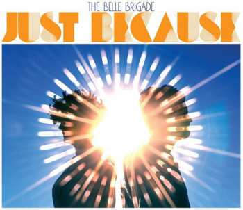 LP The Belle Brigade: Just Because