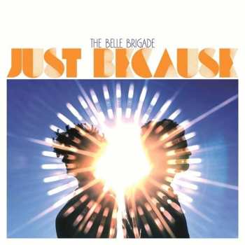 Album The Belle Brigade: Just Because