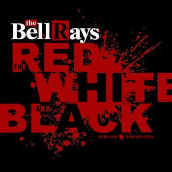 LP The Bellrays: The Red White & Black CLR