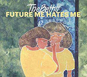 CD The Beths: Future Me Hates Me