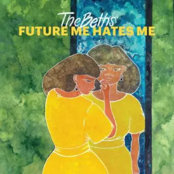 The Beths: Future Me Hates Me