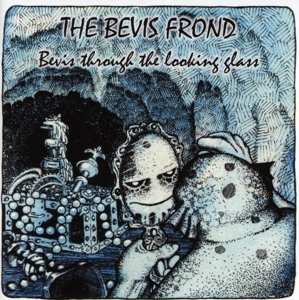 CD The Bevis Frond: Bevis Through The Looking Glass