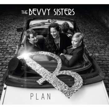 Album The Bevvy Sisters: Plan B