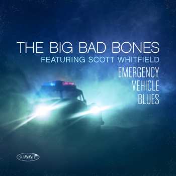 Album Scott Whitfield: Emergency Vehicle Blues
