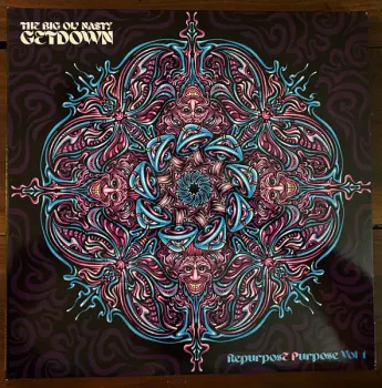 The Big Ol' Nasty Getdown: RepurposE Purpose Vol 1