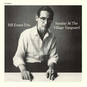 LP The Bill Evans Trio: Sunday At The Village Vanguard LTD | CLR