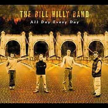 Album The Bill Hilly Band: All Day Every Day