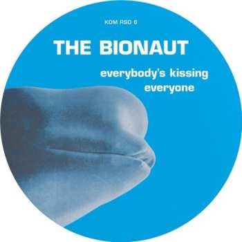 LP The Bionaut: Everybody's Kissing Everyone CLR | NUM
