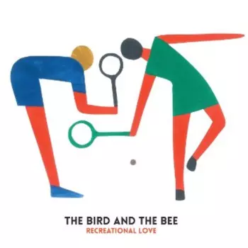 The Bird and the Bee: Recreational Love