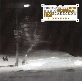 Album The Black Dog: Radio Scarecrow