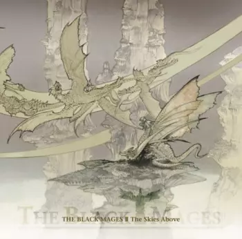 The Black Mages: The Black Mages II: The Skies Above