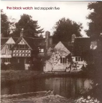 The Black Watch: Led Zeppelin Five