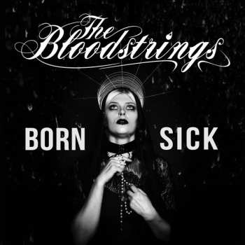 LP The Bloodstrings: Born Sick LTD