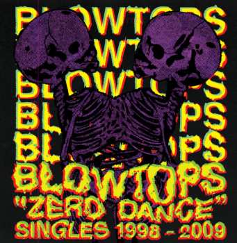Album The Blowtops: Zero Dance Singles 1998​-​2009