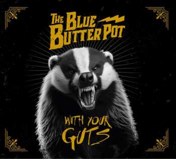 CD The Blue Butter Pot: With your guts