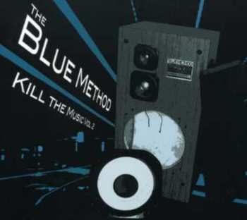 Album The Blue Method: Kill The Music, Vol. 2