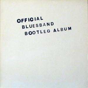LP The Blues Band: Official Bluesband Bootleg Album