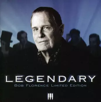 The Bob Florence Limited Edition: Legendary