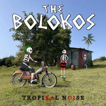 Album The Bolokos: Tropikal Noise